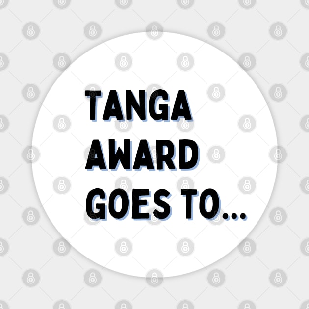 tagalog humor - tanga award goes to.. Magnet by CatheBelan